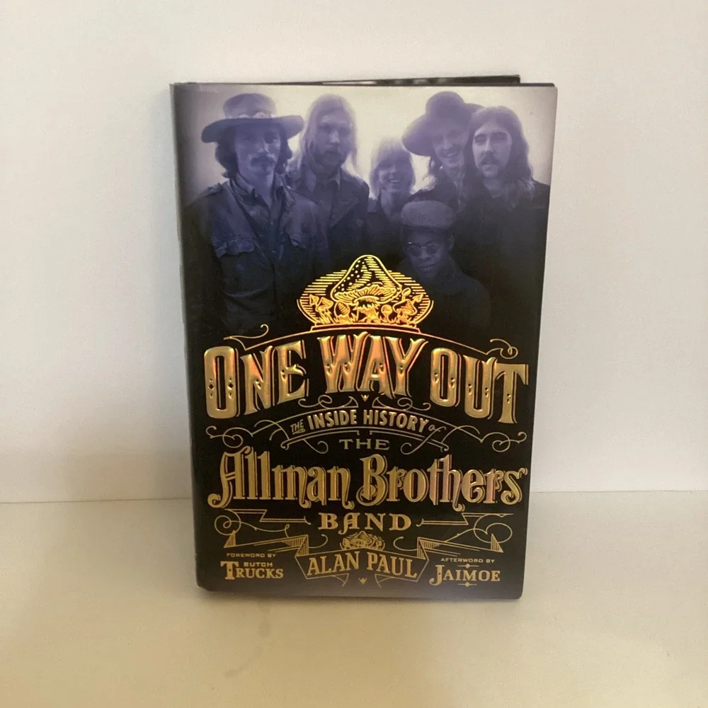 One Way Out The Inside History of The Allman Brothers Band Alan Paul Hardcover